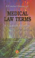 A Concise Glossary Of Medical Law Trems + Landmark Decisions