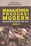 Manajemen Produksi  Modern :  Operasi Manufaktur dan Jasa Buku 1