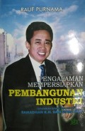 Pengalaman Mempersiapkan Pembangunan Industri