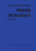 Teori & Teknologi Proses Permesinan