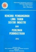 Rencana Pembangunan Lima Tahun Sektor Industri Dan Perizinan Perindustrian 1991