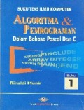 Buku Teks Ilmu Komputer Algorisma & Pemrograman Dalam Bahasa Pascal Dan C