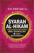 Syarah Al-Hikam Kalmat-Kalimat Menakjubkan Ibnu 'Atha'illah+ Ttafsir Motifasinya