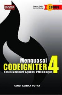 Image of Menguasai Codeigniter 4 : Kasus Membuat Aplikasi PMB Kampus