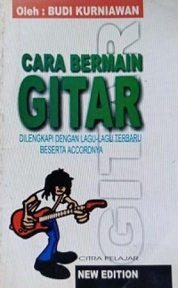 Image of Cara Bermain Gitar Dilengkapi Dengan Lagu-Lagu Terbaru Beserta Accordnya